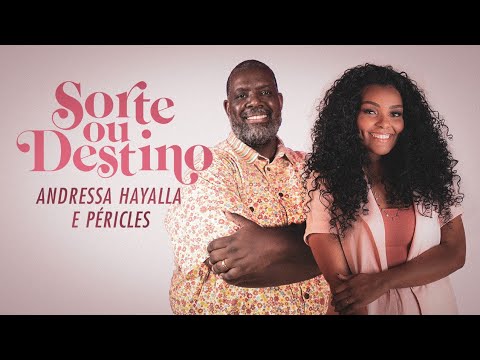 Andressa Hayalla e Péricles - Sorte ou Destino