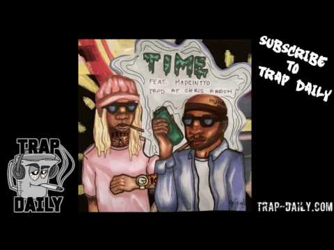 Chris Fresh ft MadeinTyo - Time [Prod by Chris Fresh 808 Mafia]