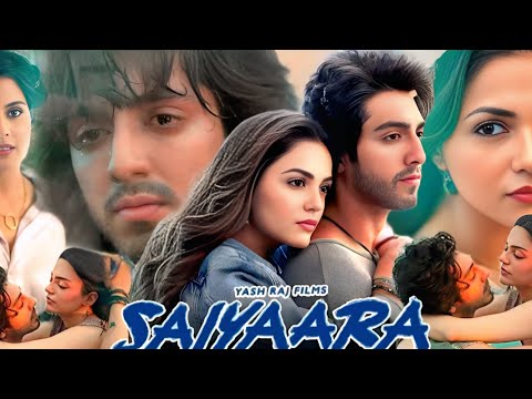 SAIYAARA full movie HD 1080p - ahaan panday - aneet padda - - saiyaara  saiyaarafullmove