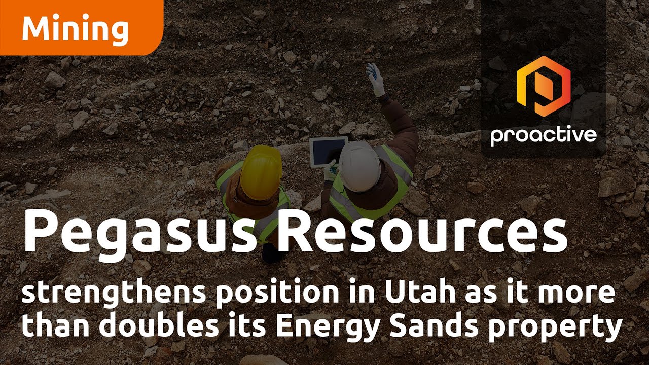Pegasus Resources strengthens position in Utah as it more than doubles its Energy Sands property