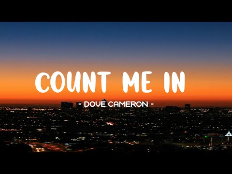 Dove Cameron - Count Me In Lyrics🎵(Tiktok Song) | Even when you're gone I feel you close