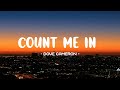 Dove Cameron - Count Me In Lyrics🎵(Tiktok Song) | Even when you're gone I feel you close