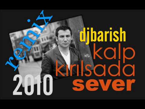 DJBARISH - Ferhat Göçer - Kalp Kırılsada Sever (Remix 2010)