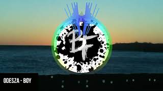 ODESZA - boy [Bass Boosted]