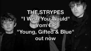 The Strypes - I Wish You Would
