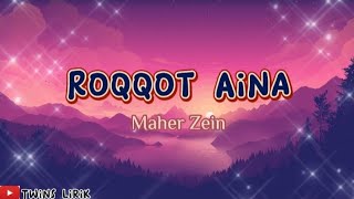 Download lagu Lirik Lagu Roqqot Aina - Maher Zein mp3