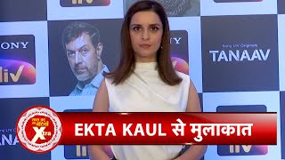 Interaction With Ekta Kaul On 'Tanaav' Webseries video