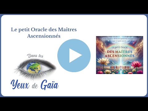Le petit Oracle des Maîtres Ascensionés - sagesse - évolution - Dans les Yeux de Gaïa