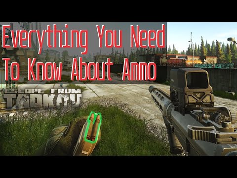 Tarkov Ammo Explained - Escape From Tarkov