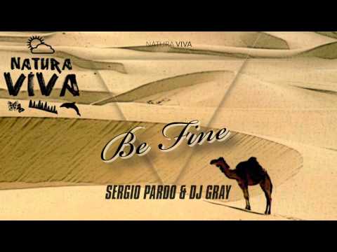 Sergio Pardo & DJ Gray - Be Fine (Original Mix)