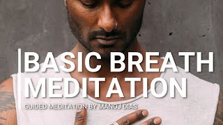 Basic Breath Meditation by Manoj Dias