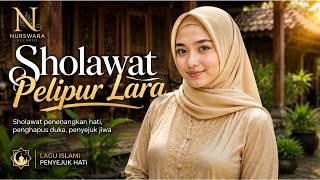 Download lagu SHOLAWAT PELIPUR LARA 🌙 Sholawat Penyejuk Hati & Penenang Jiwa | Nurswara Records mp3