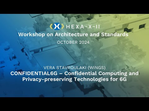 CONFIDENTIAL6G – Vera Stavroulaki (WINGS)