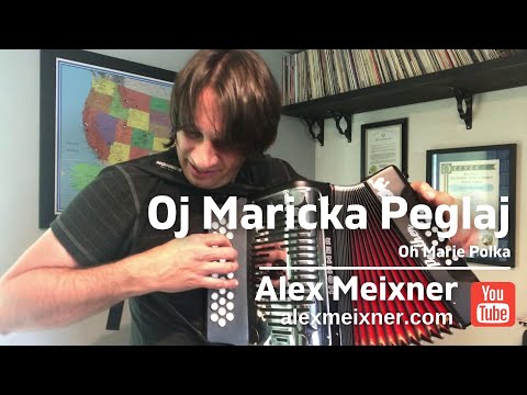 Oj Maricka Peglaj (Oh Marie Polka) - Alex Meixner on Hohner Button Box