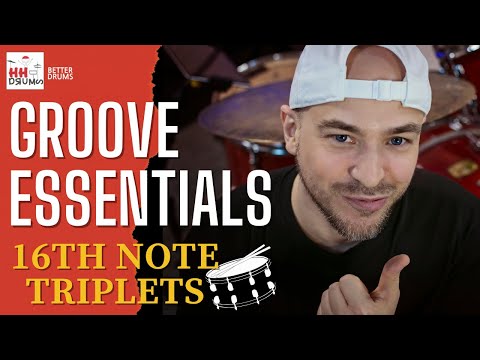 Groove Essentials - 16th Note Triplets - Better Drums - Drum Lesson #137