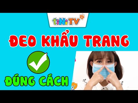 Video hướng dẫn đeo và tháo khẩu trang đúng cách