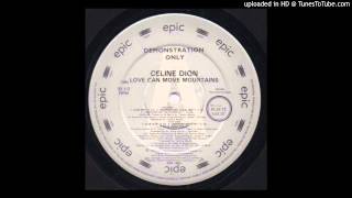 Celine Dion~Love Can Move Mountains [Wake & Jones Dub]