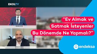 Ev Alım-Satım Rehberi - Ekol TV