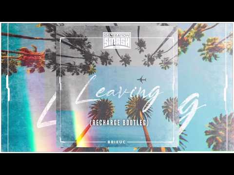 Brieuc - Leaving (Recharge Bootleg) (Extended)