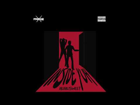 Inside Yuh -AkaiiUsweet (Raw) #nastybusiness