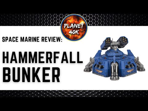 Hammerfall Bunker Fortification - 9th Edition - Space Marine Review / Tactics  -  Warhammer 40k
