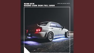 Download lagu Sound Dum Dum Full Bass mp3 Download lagu Sound Dum Dum Full Bass mp3
