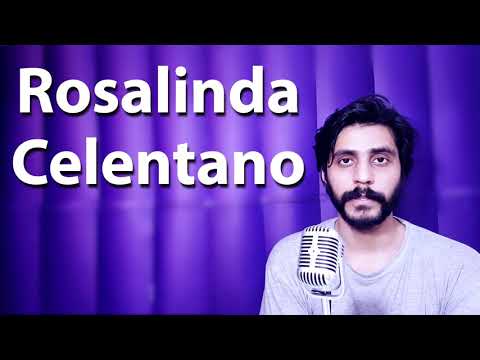 How To Pronounce Rosalinda Celentano