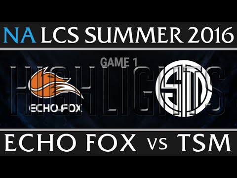 TSM vs Echo Fox Highlights, Game 1 NA LCS Week 7 Day 2 Summer 2016   TSM vs FOX G1