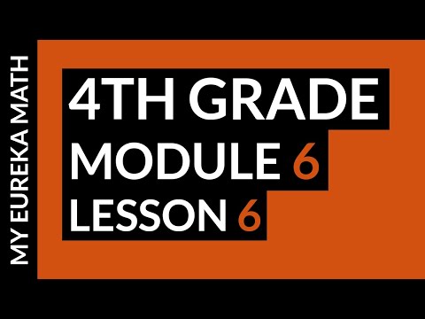 My Eureka Math Grade 4 Module 6 Lesson 6 Homework Help
