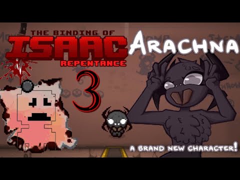 Arachna, Spider Princess  Ep.3 BoI:Rep Mods & Challenges