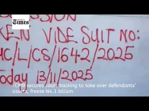 FCMB secures court backing to take over defendants’ assets, freeze N4.1 billion