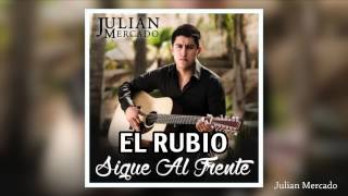 04. Julian Mercado - El Rubio (2014)