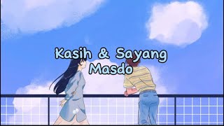 Download lagu Kasih & Sayang - Masdo (Lirik Video) mp3