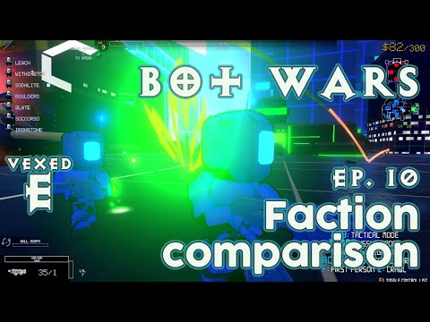 BOT WARS - Let's Play Ep. 10 - Which Faction is Better? Mini-series Part 1