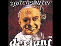 10 ◦ Pitchshifter - Condescension  (Demo Length Version)