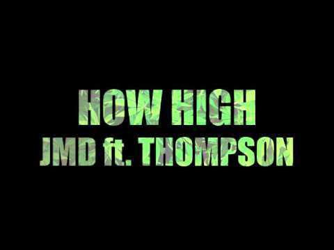 BYG Ent | JMD ft. THOMPSON - How High [Audio]