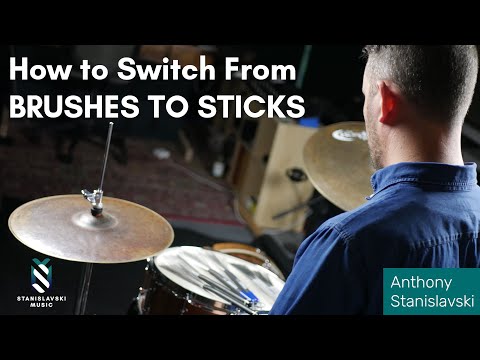 How to Switch From Brushes to Sticks, and Back