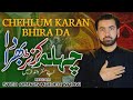 Chehlum Karan Bhira Da New Noha Arbaieen 2024 Syed Abbas Haider Naqvi