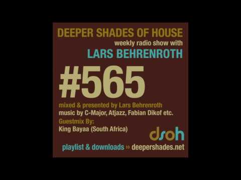 Deeper Shades Of House 565 w/ excl. guest mix by KING BAYAA - SOUTH AFRICAN HOUSE MUSIC - FULL SHOW