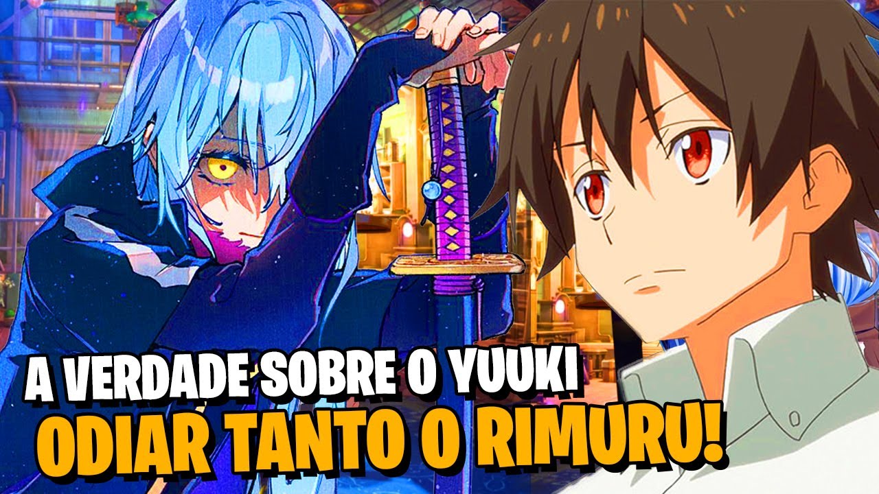 TENSEI SHITARA SLIME: A TRÁGICA VERDADE SOBRE YUUKI E O SEU ÓDIO AO RIMURU! | SPOILERS