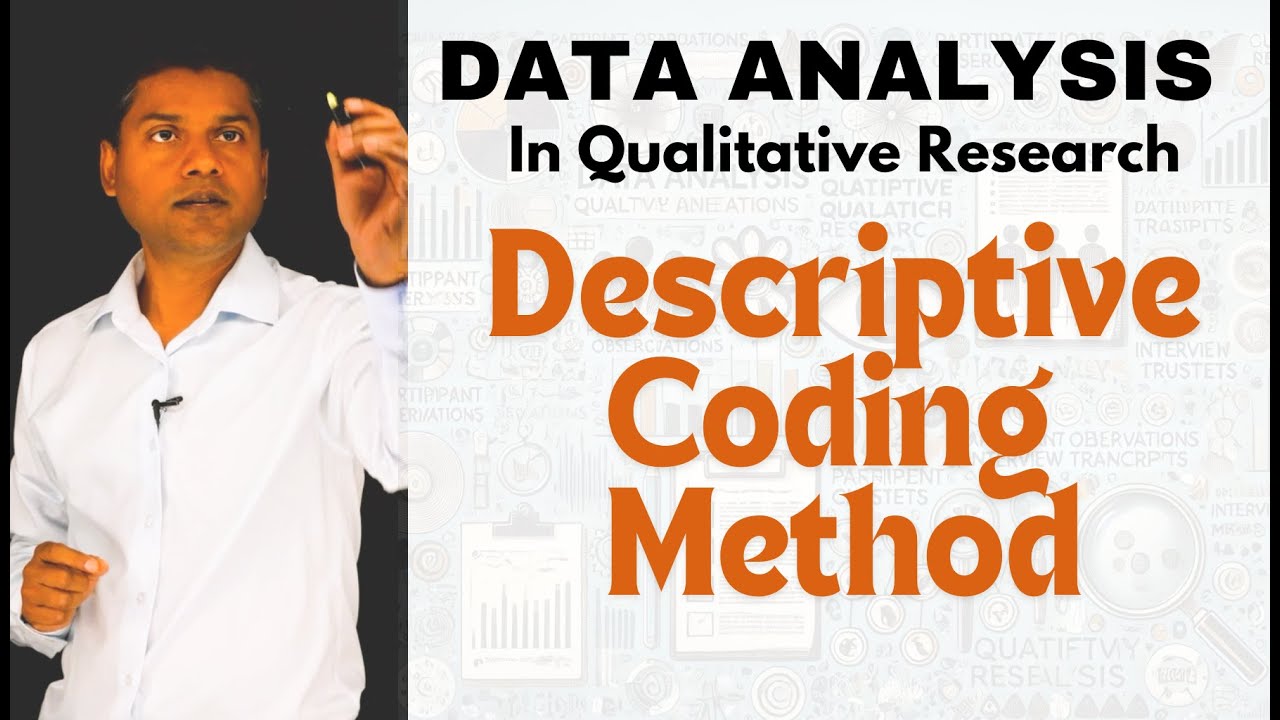 Qualitative Data Analysis: Descriptive Coding Method