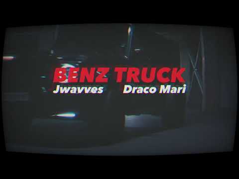 BENZ TRUCK - Jwavves, Draco Mari (Official Lyric Video)