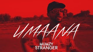 Mumzy Stranger - Umaana (Prod By LYAN) - OFFICIAL MUSIC VIDEO
