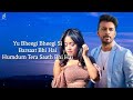 Yu Bheegi Bheegi Si LYRCS Neha Kakkar Tony Kakkar Bheegi Bheegi Official Music Bheegi Bheegi