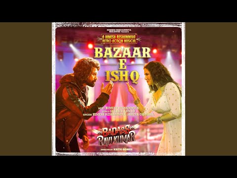Bazaar E Ishq (From Badass Ravi Kumar) — watch video