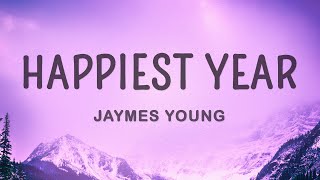 Jaymes Young - Happiest Year (Lyrics)