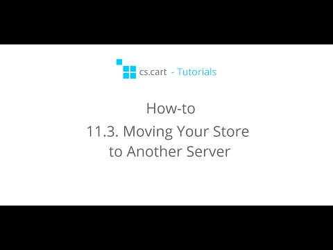 CS-Cart Tutorials. Online Shop -  Moving Your Online Store to Another Server