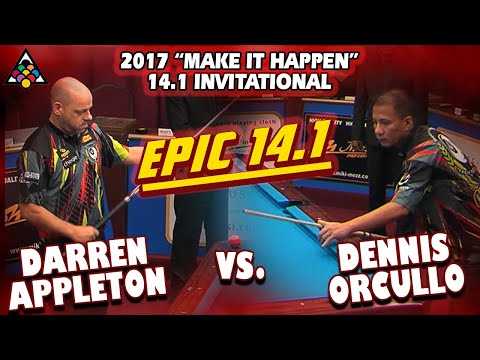 EPIC 14.1: Darren APPLETON vs Dennis ORCULLO - 2017 MAKE IT HAPPEN 14.1 INVITATIONAL