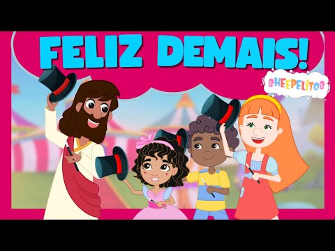 FELIZ DEMAIS - SHEEPELITOS - VOLUME 2  [música infantil Cristã]