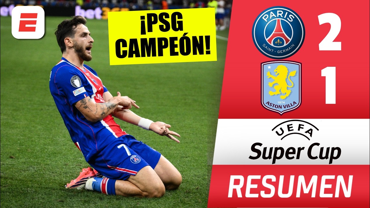 PSG ES CAMPEÓN tras vencer 2-1 al ASTON VILLA | Supercopa de Europa | UEFA | Resumen